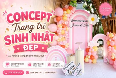 Concept trang trí sinh nhật đẹp