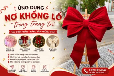 Ứng dụng Nơ Khổng Lồ Trong Trang Trí